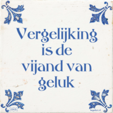 Vergelijking is de vijand van geluk - 12 keer bekeken