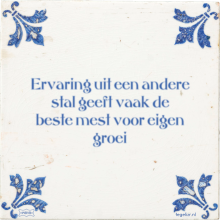 Ervaring uit een andere stal geeft vaak de beste mest voor eigen groei - 3 keer bekeken