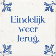 Eindelijk weer terug. - 1 keer bekeken