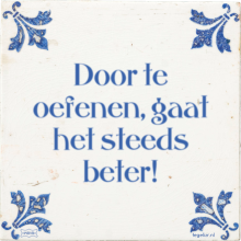 Door te oefenen, gaat het steeds beter! - 17 keer bekeken
