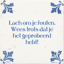 Lach om je fouten. Wees trots dat je het geprobeerd hebt! - 16 keer bekeken
