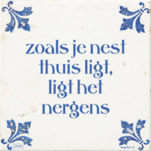 zoals je nest thuis ligt, ligt het nergens - 3 keer bekeken