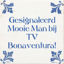 Gesignaleerd Mooie Man bij TV Bonaventura! - 5 keer bekeken