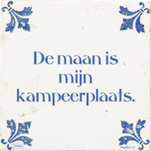 De maan is mijn kampeerplaats. - 11 keer bekeken