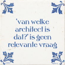 'van welke architect is dat?' is geen relevante vraag - 1 keer bekeken