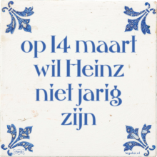 op 14 maart wil Heinz niet jarig zijn - 29 keer bekeken