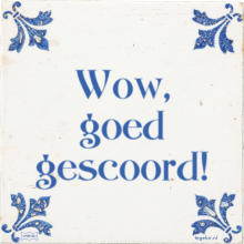Wow, goed gescoord! - 7 keer bekeken