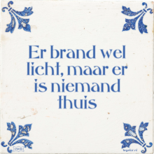 Er brand wel licht, maar er is niemand thuis - 21 keer bekeken