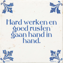 Hard werken en goed rusten gaan hand in hand. - 9 keer bekeken