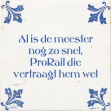 Al is de meester nog zo snel, ProRail die vertraagt hem wel - 17 keer bekeken