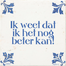 Ik weet dat ik het nog beter kan! - 10 keer bekeken