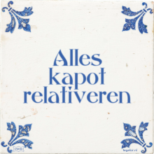 Alles kapot relativeren - 2 keer bekeken