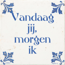 Vandaag jij, morgen ik - 3 keer bekeken