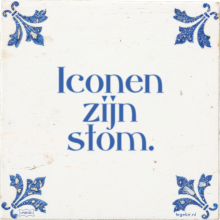 Iconen zijn stom. - 40 keer bekeken