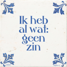 Ik heb al wat: geen zin - 10 keer bekeken