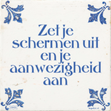 Zet je schermen uit en je aanwezigheid aan - 18 keer bekeken