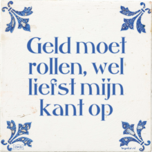 Geld moet rollen, wel liefst mijn kant op - 2 keer bekeken