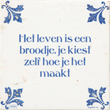 Het leven is een broodje. je kiest zelf hoe je het maakt - 11 keer bekeken