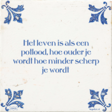 Het leven is als een potlood, hoe ouder je wordt hoe minder scherp je wordt - 5 keer bekeken
