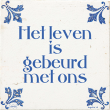 Het leven is gebeurd met ons - 6 keer bekeken