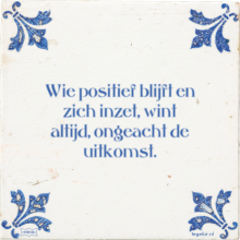 Wie positief blijft en zich inzet, wint altijd, ongeacht de uitkomst. - 10 keer bekeken
