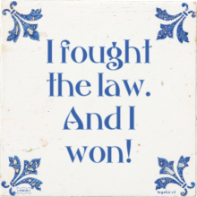 I fought the law. And I won! - 41 keer bekeken