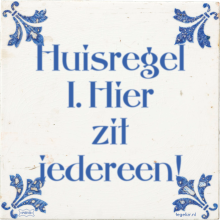 Huisregel 1. Hier zit iedereen! - 18 keer bekeken