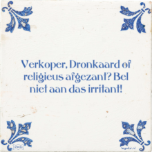 Verkoper, Dronkaard of religieus afgezant? Bel niet aan das irritant! - 22 keer bekeken