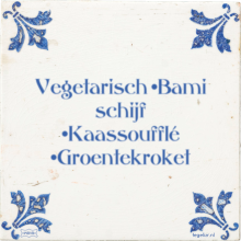 Vegetarisch •Bami schijf •Kaassoufflé •Groentekroket - 8 keer bekeken