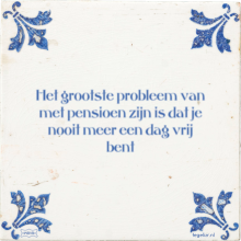 Het grootste probleem van met pensioen zijn is dat je nooit meer een dag vrij bent - 37 keer bekeken