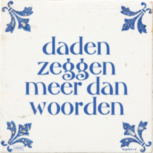daden zeggen meer dan woorden - 38 keer bekeken