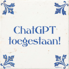 ChatGPT toegestaan! - 30 keer bekeken