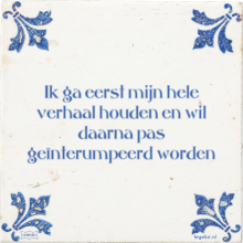 Ik ga eerst mijn hele verhaal houden en wil daarna pas geïnterumpeerd worden - 12 keer bekeken