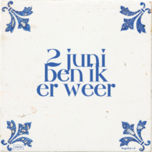 2 juni ben ik er weer - 14 keer bekeken