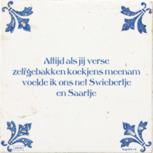 Altijd als jij verse zelfgebakken koekjens meenam voelde ik ons net Swiebertje en Saartje - 19 keer bekeken