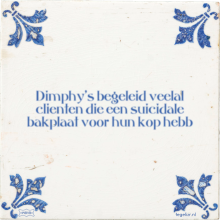 Dimphy's begeleid veelal clienten die een suicidale bakplaat voor hun kop hebb - 25 keer bekeken