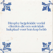 Dimphy begeleidde veelal clienten die een suicidale bakplaat voor hun kop hebb - 26 keer bekeken