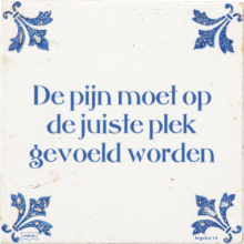 De pijn moet op de juiste plek gevoeld worden - 44 keer bekeken