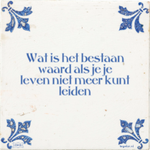 Wat is het bestaan waard als je je leven niet meer kunt leiden - 32 keer bekeken