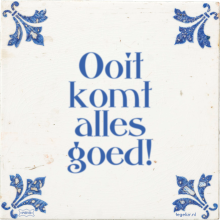 Ooit komt alles goed! - 11 keer bekeken