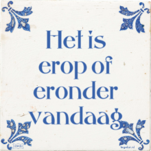 Het is erop of eronder vandaag - 65 keer bekeken
