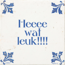 Heeee wat leuk!!!! - 21 keer bekeken