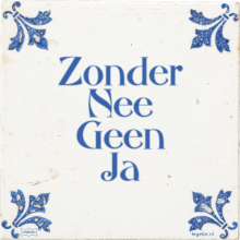 Zonder Nee Geen Ja - 28 keer bekeken