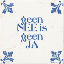 geen NEE is geen JA - 29 keer bekeken