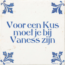 Voor een Kus moet je bij Vaness zijn - 26 keer bekeken