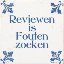 Reviewen is Fouten zoeken - 3 keer bekeken