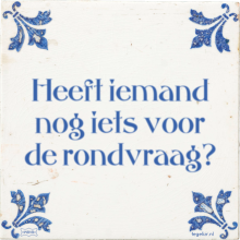 Heeft iemand nog iets voor de rondvraag? - 1 keer bekeken