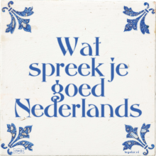 Wat spreek je goed Nederlands - 1 keer bekeken