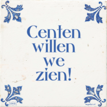 Centen willen we zien! - 5 keer bekeken