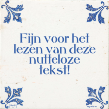Fijn voor het lezen van deze nutteloze tekst! - 7 keer bekeken